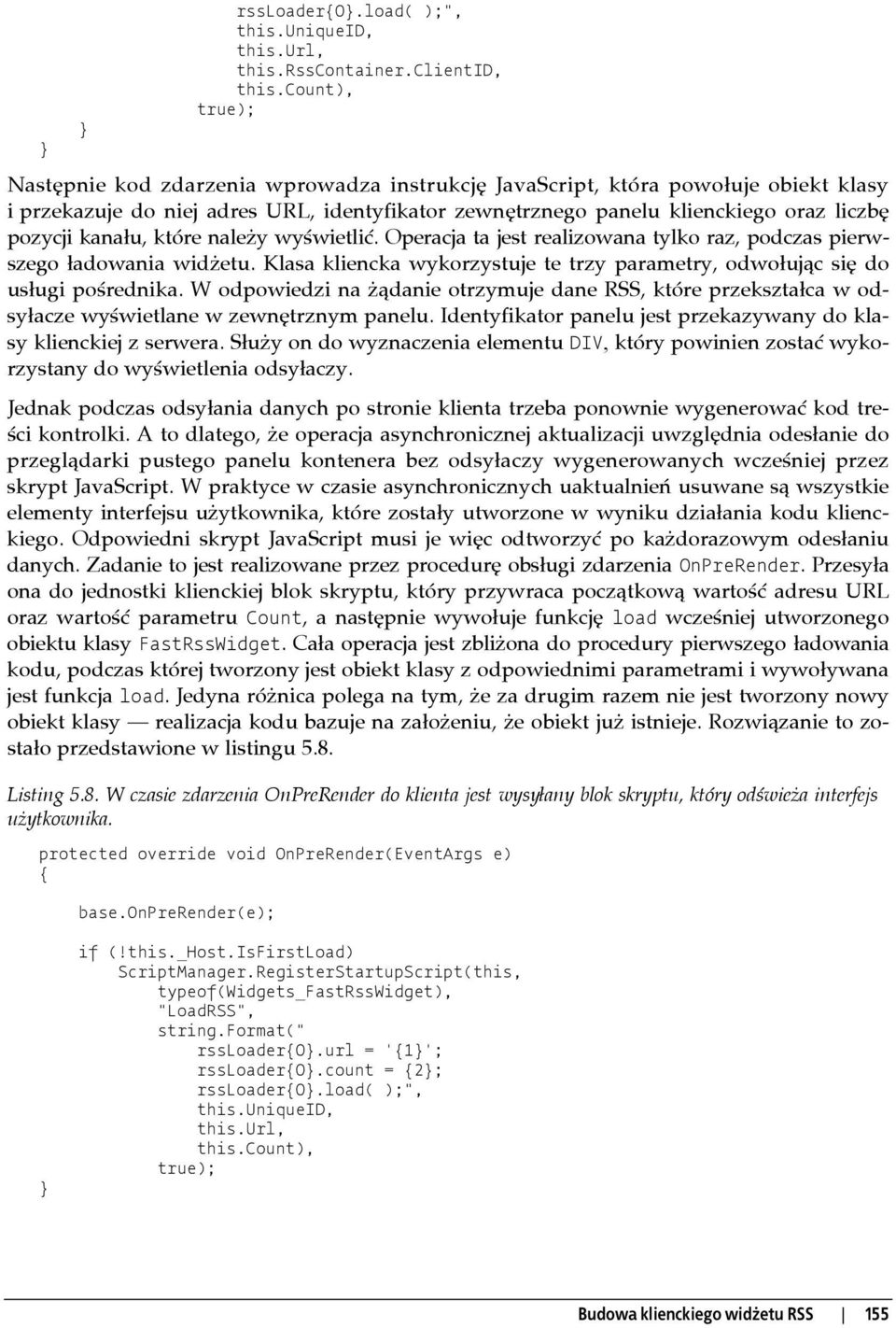 kanału, które należy wyświetlić. Operacja ta jest realizowana tylko raz, podczas pierwszego ładowania widżetu. Klasa kliencka wykorzystuje te trzy parametry, odwołując się do usługi pośrednika.