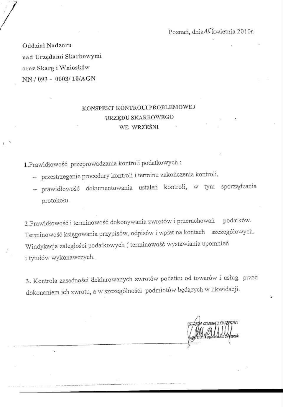 kontroli, w tym sporzajdzania protokolu. 2.Prawidiowosc i terminowosc dokonywania zwrotow i przeracliowan podatkow.