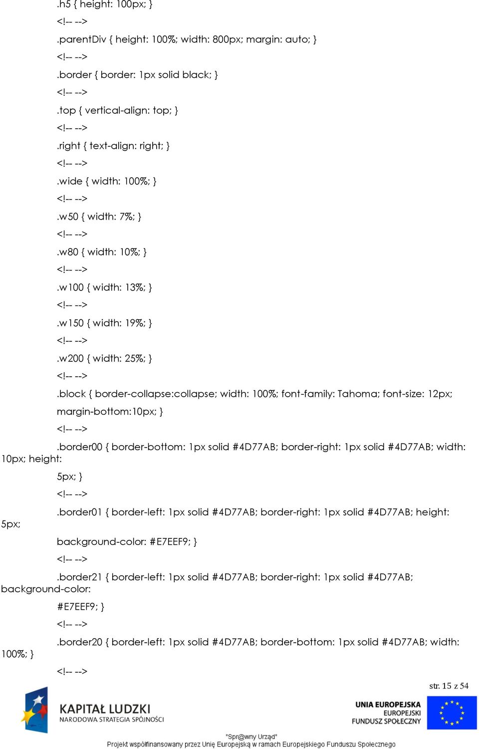 block { border-collapse:collapse; width: 100%; font-family: Tahoma; font-size: 12px; margin-bottom:10px; }.