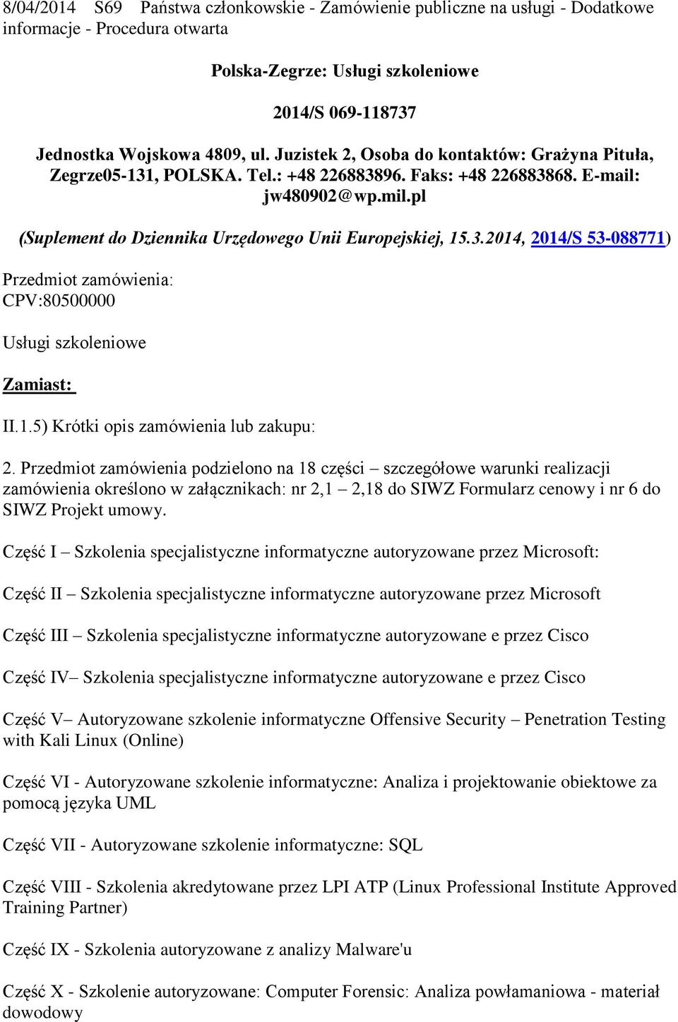 1.5) Krótki opis zamówienia lub zakupu: 2.