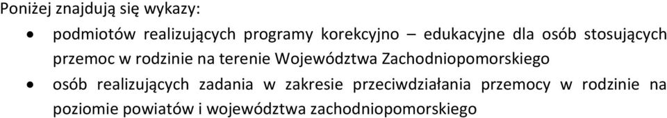 Zachodniopomorskiego osób realizujących zadania w zakresie