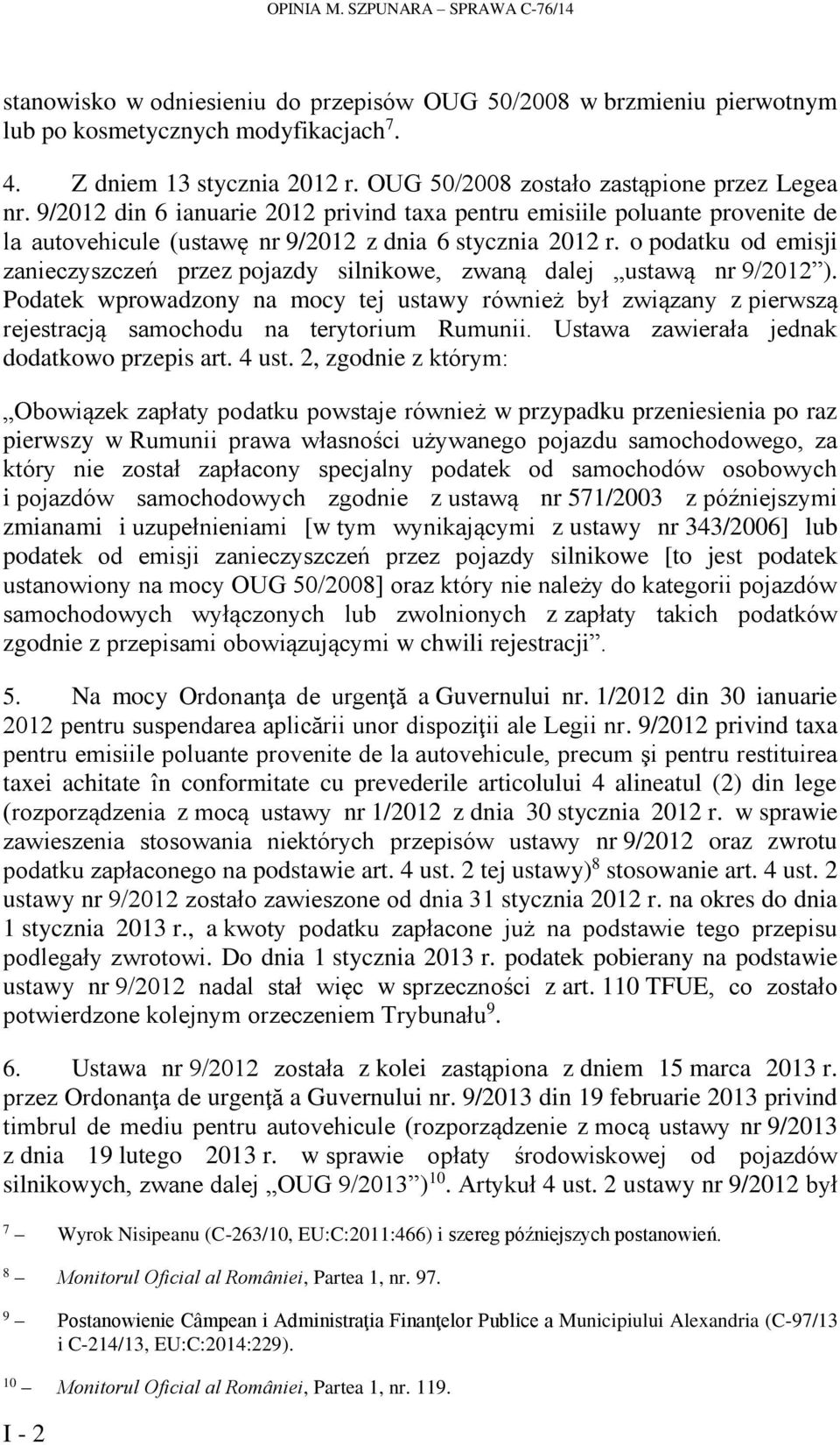 o podatku od emisji zanieczyszczeń przez pojazdy silnikowe, zwaną dalej ustawą nr 9/2012 ).