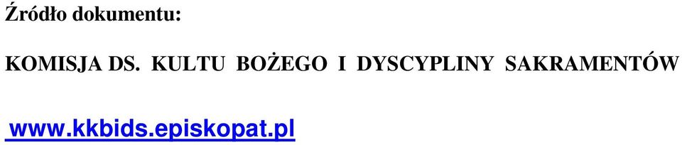 KULTU BOśEGO I