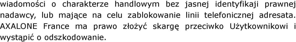 zablokowanie linii telefonicznej adresata.