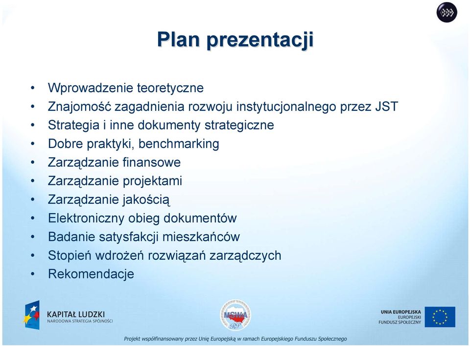 benchmarking Zarządzanie finansowe Zarządzanie projektami Zarządzanie jakością