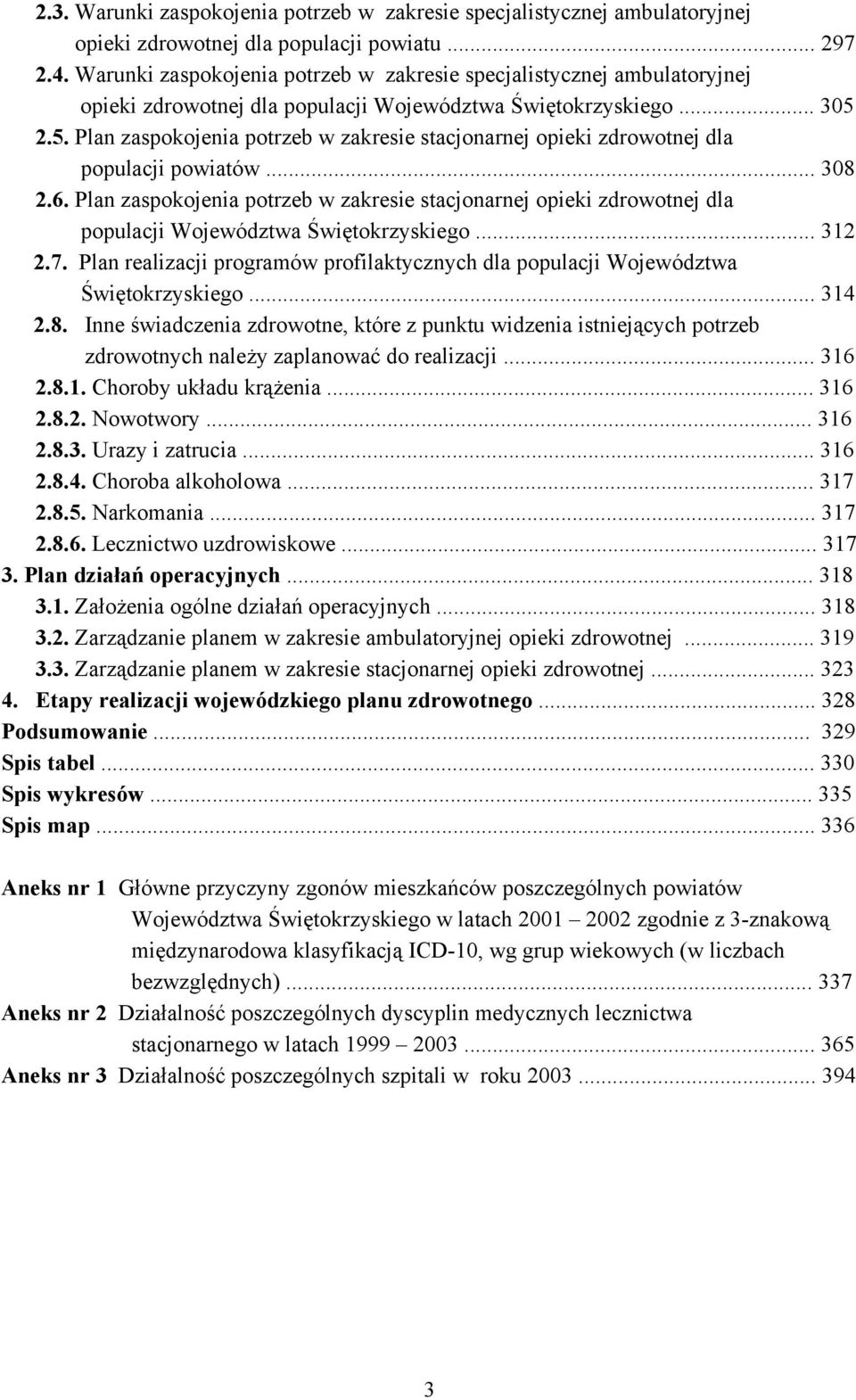 5. Plan zaspokojenia potrzeb w zakresie stacjonarnej opieki zdrowotnej dla populacji powiatów... 8.6.