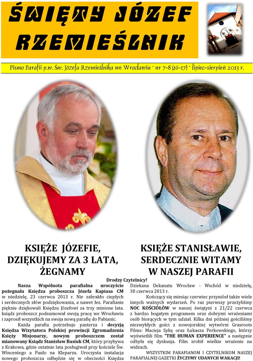 Nie zabrakło ciepłych i serdecznych słów podziękowania, a nawet łez. Parafianie pięknie dziękowali Księdzu Józefowi za trzy minione lata.