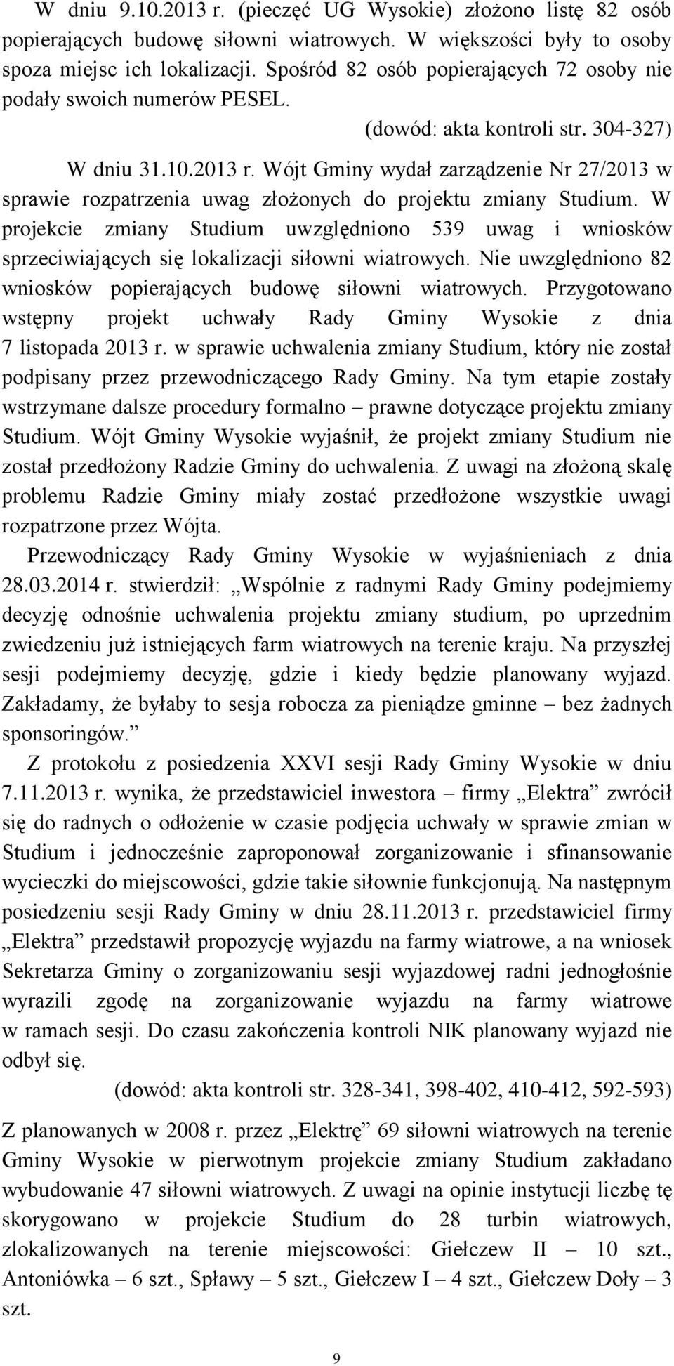 Wójt Gminy wydał zarządzenie Nr 27/2013 w sprawie rozpatrzenia uwag złożonych do projektu zmiany Studium.