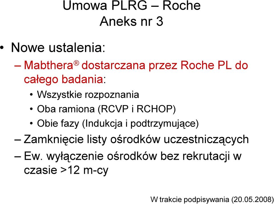 (Indukcja i podtrzymujące) Zamknięcie listy ośrodków uczestniczących Ew.