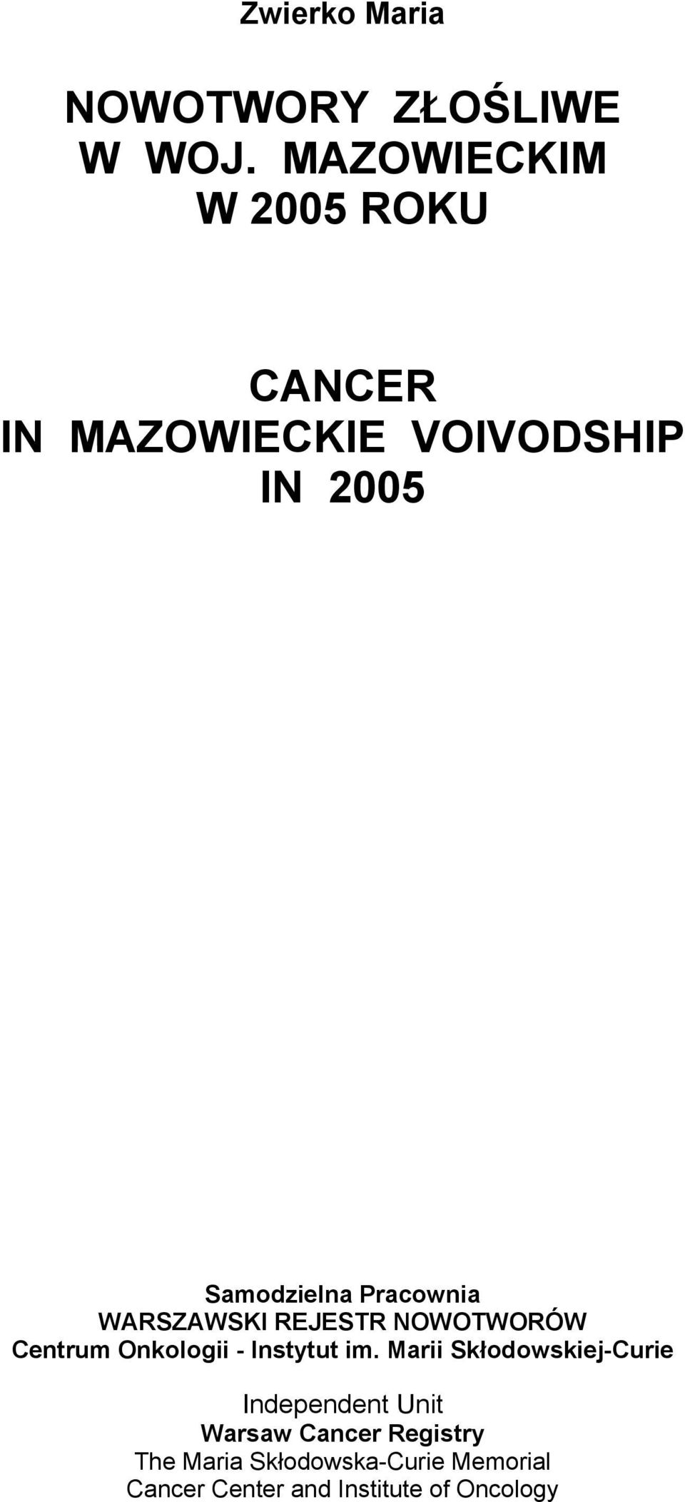 VOIVODSHIP IN 2005 Samodzielna Pracownia Centrum