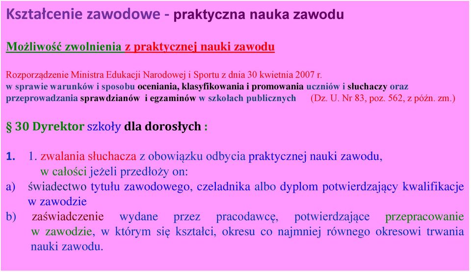 zm.) 30 Dyrektor szkoły dla dorosłych : 1.