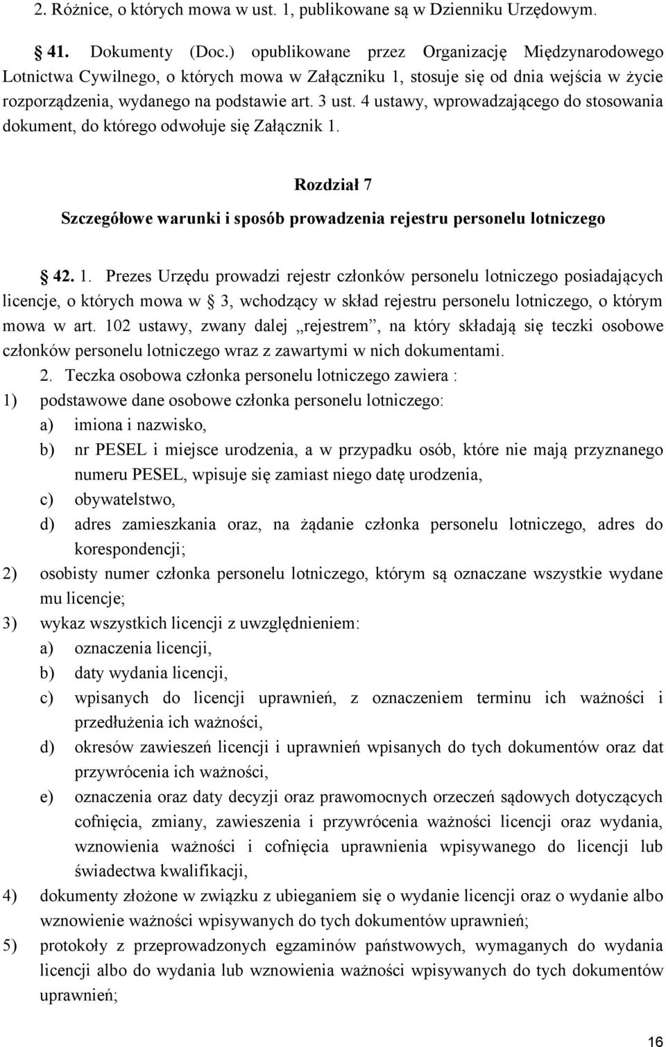 4 ustawy, wprowadzającego do stosowania dokument, do którego odwołuje się Załącznik 1.