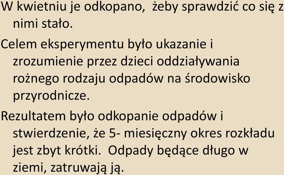 rodzaju odpadów na środowisko przyrodnicze.