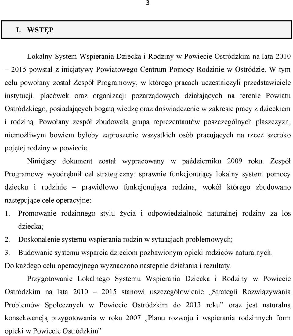 posiadających bogatą wiedzę oraz doświadczenie w zakresie pracy z dzieckiem i rodziną.