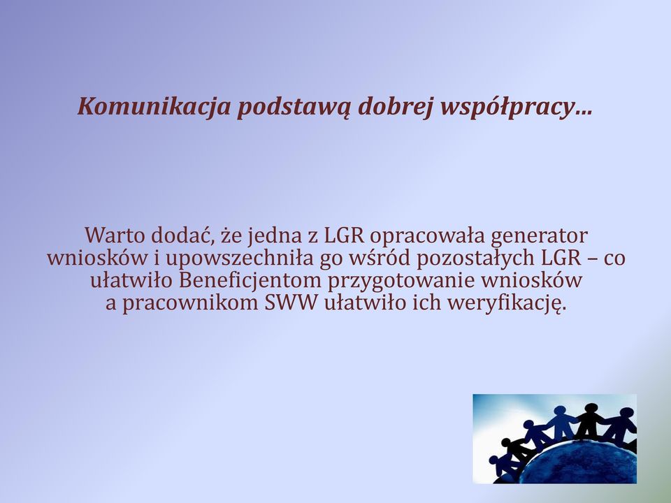 go wśród pozostałych LGR co ułatwiło Beneficjentom