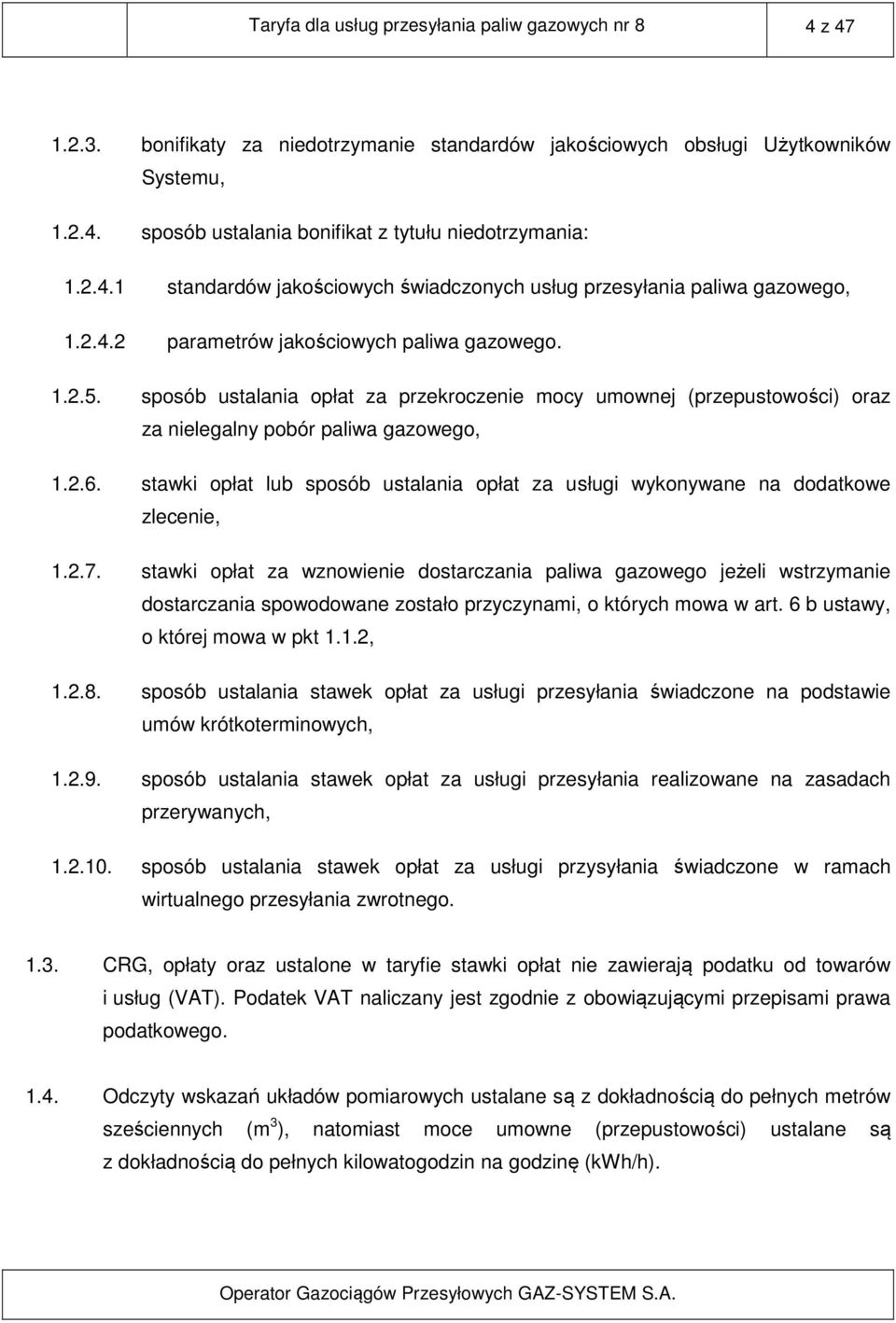 sposób ustalania opłat za przekroczenie mocy umownej (przepustowości) oraz za nielegalny pobór paliwa gazowego, 1.2.6.