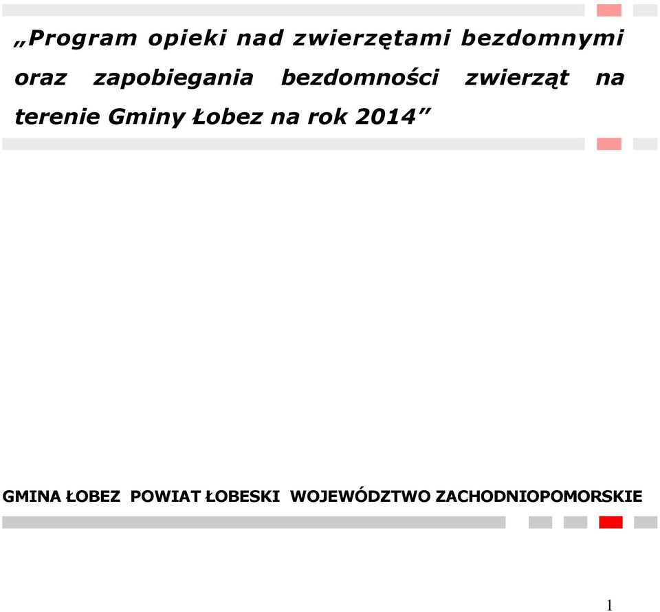 terenie Gminy Łobez na rok 2014 GMINA ŁOBEZ