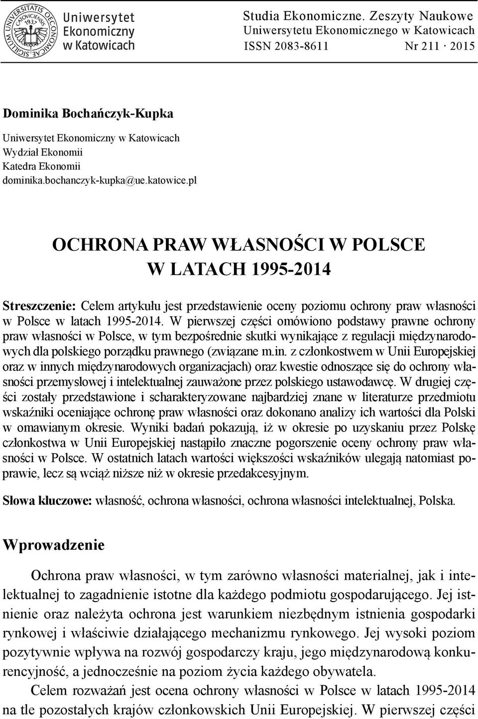 W pierwszej części omówiono podstawy prawne ochrony praw własności w Polsce, w tym bezpośrednie skutki wynikające z regulacji międzynarodowych dla polskiego porządku prawnego (związane m.in.