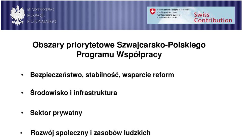 Bezpieczeństwo, stabilność, wsparcie reform Środowisko