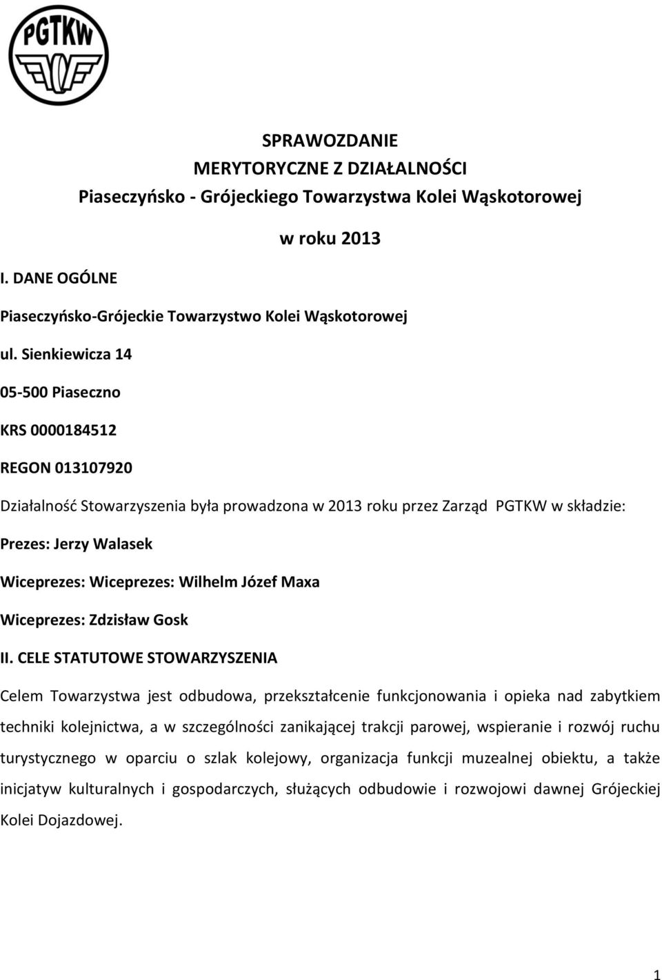 Wilhelm Józef Maxa Wiceprezes: Zdzisław Gosk II.