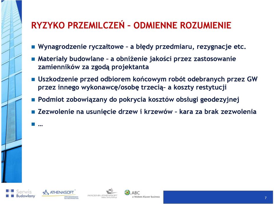 przed odbiorem końcowym robót odebranych przez GW przez innego wykonawcę/osobę trzecią a koszty restytucji