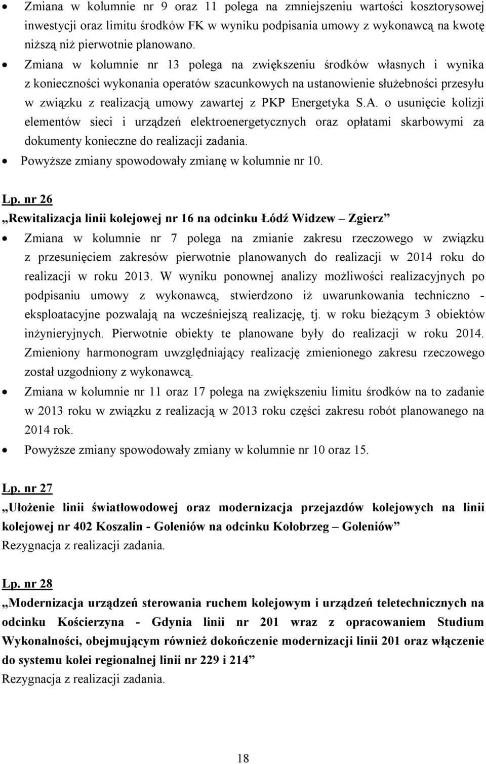 Energetyka S.A. o usunięcie kolizji elementów sieci i urządzeń elektroenergetycznych oraz opłatami skarbowymi za dokumenty konieczne do realizacji zadania.