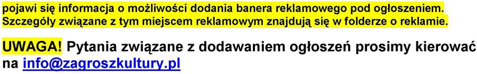 Szczegóły związane z tym miejscem reklamowym znajdują się w