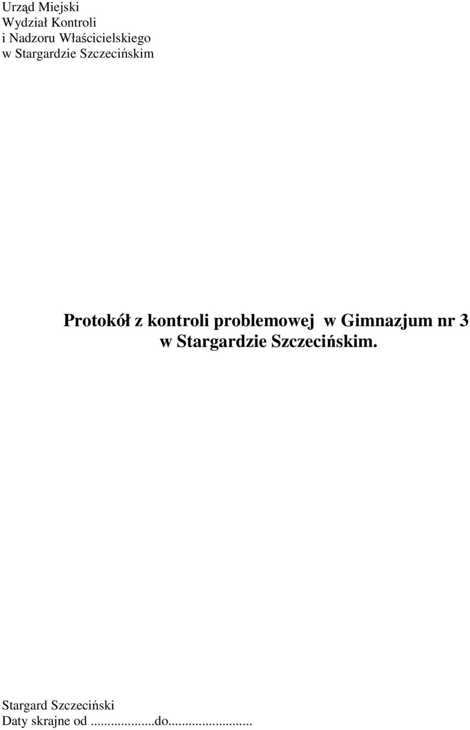 Protokół z kontroli problemowej w Gimnazjum nr 3 w