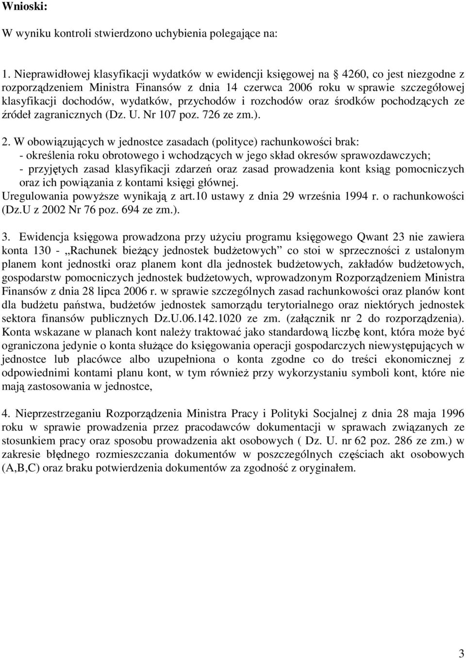 wydatków, przychodów i rozchodów oraz środków pochodzących ze źródeł zagranicznych (Dz. U. Nr 107 poz. 726 ze zm.). 2.