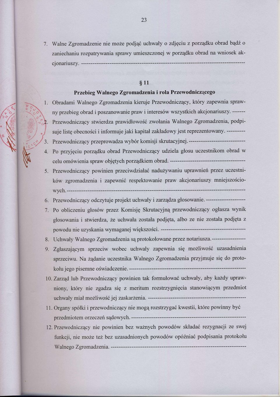 Obradami Walnego Zgromadzenia kieruje Przewodniczqcy, kt6ry zapeumia spraw- Yo\ Yrw\! - ---- L1-i^r^^t- 5;:\ "ii,.l\ Przewodni czqcy stwierdza prawidlowosd zwolania Walnego Zgromadzenia, podpit,.11-.