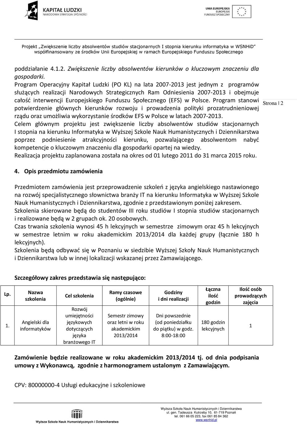 Europejskiego Funduszu Społecznego (EFS) w Polsce.