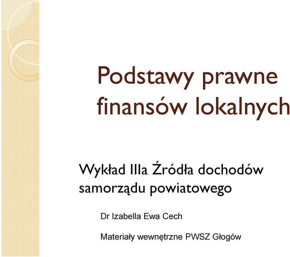 samorządu powiatowego Dr Izabella