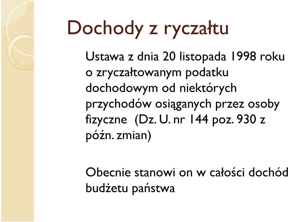 osiąganych przez osoby fizyczne (Dz. U. nr 144 poz.