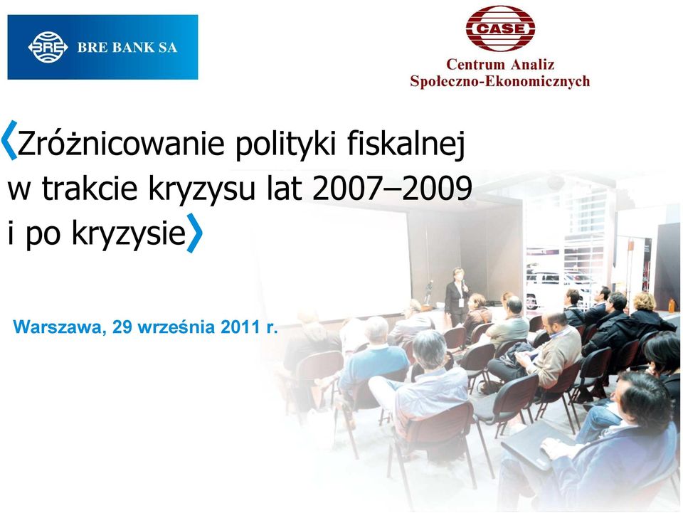 kryzysu lat 2007 2009 i po