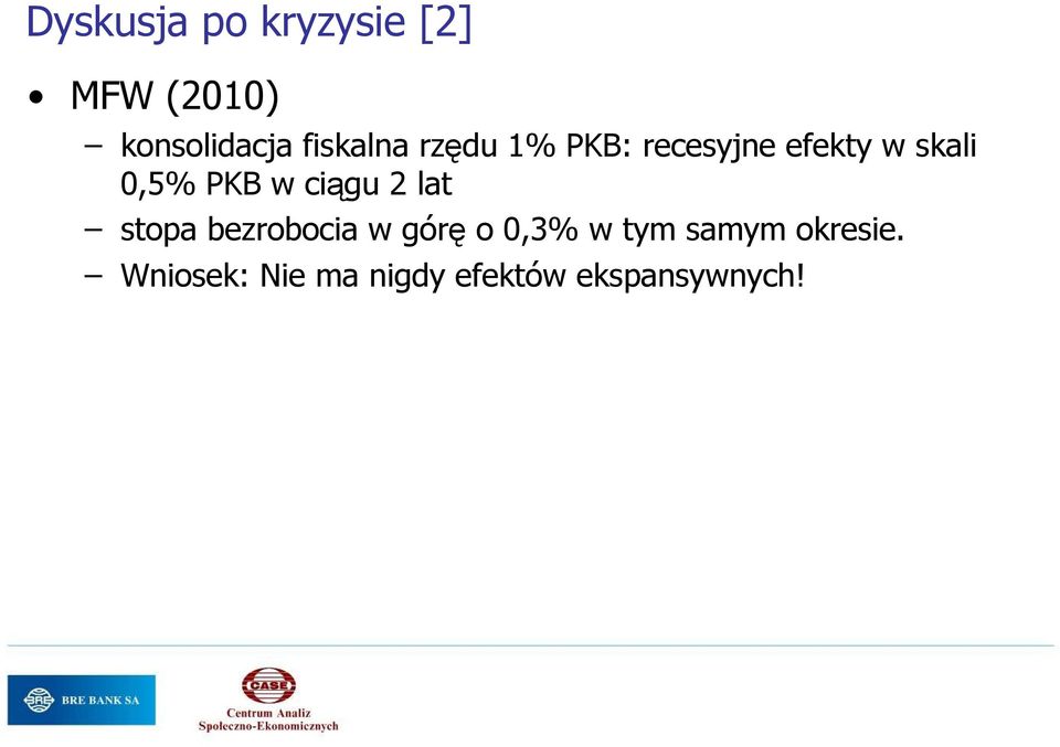 PKB w ciągu 2 lat stopa bezrobocia w górę o 0,3% w