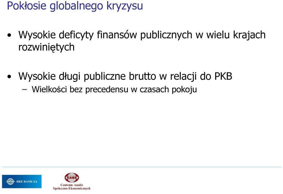 rozwiniętych Wysokie długi publiczne brutto w