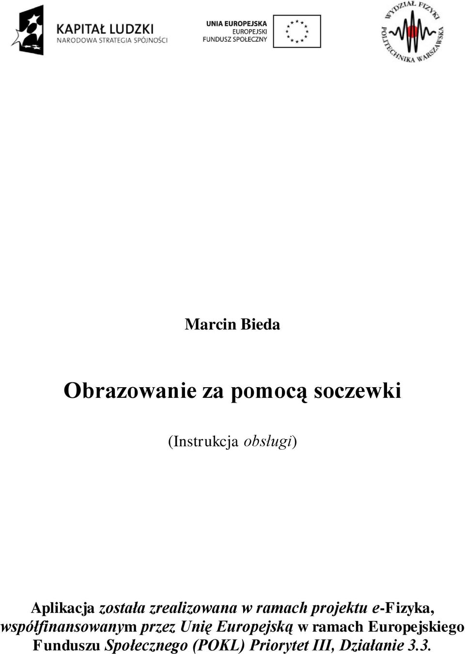 e-fizyka, współfinansowanym przez Unię Europejską w ramach