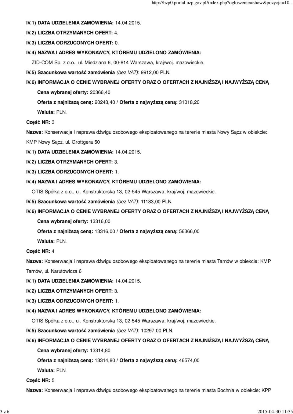 Sącz w obiekcie: KMP Nowy Sącz, ul. Grottgera 50 IV.5) Szacunkowa wartość zamówienia (bez VAT): 11183,00 PLN.