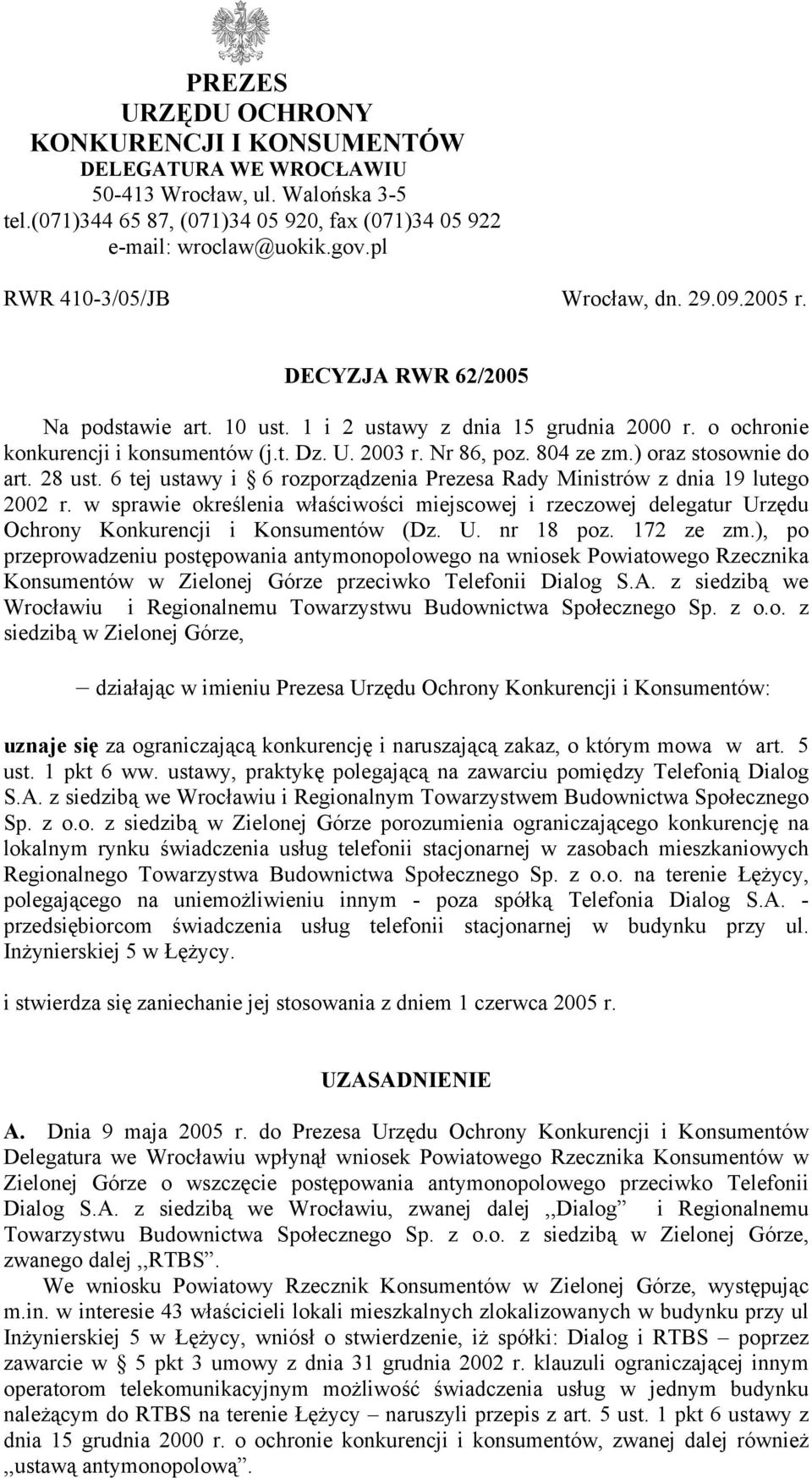 804 ze zm.) oraz stosownie do art. 28 ust. 6 tej ustawy i 6 rozporządzenia Prezesa Rady Ministrów z dnia 19 lutego 2002 r.