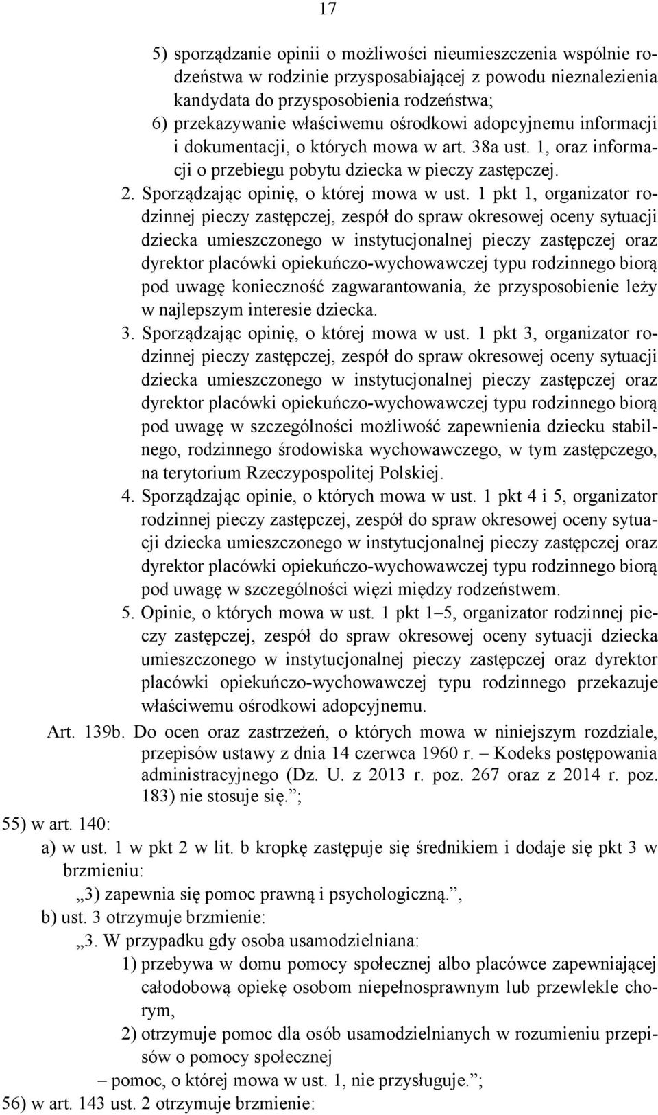 1 pkt 1, organizator rodzinnej pieczy zastępczej, zespół do spraw okresowej oceny sytuacji dziecka umieszczonego w instytucjonalnej pieczy zastępczej oraz dyrektor placówki opiekuńczo-wychowawczej