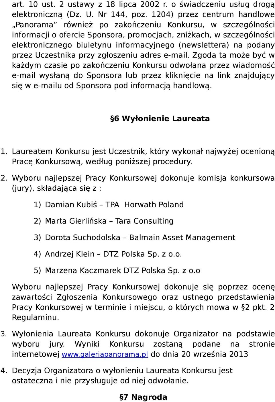 (newslettera) na podany przez Uczestnika przy zgłoszeniu adres e-mail.