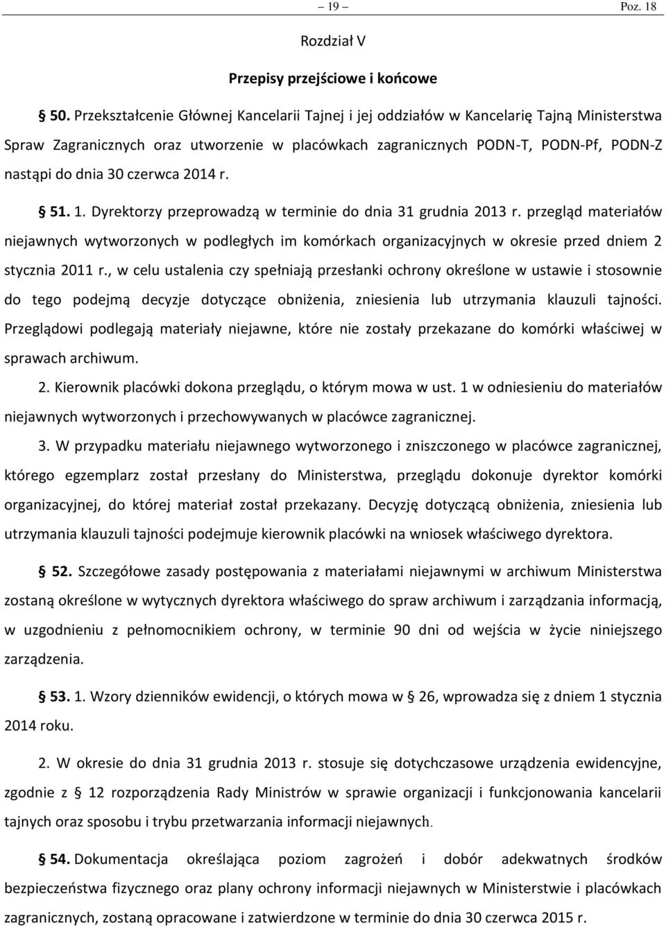 czerwca 2014 r. 51. 1. Dyrektorzy przeprowadzą w terminie do dnia 31 grudnia 2013 r.