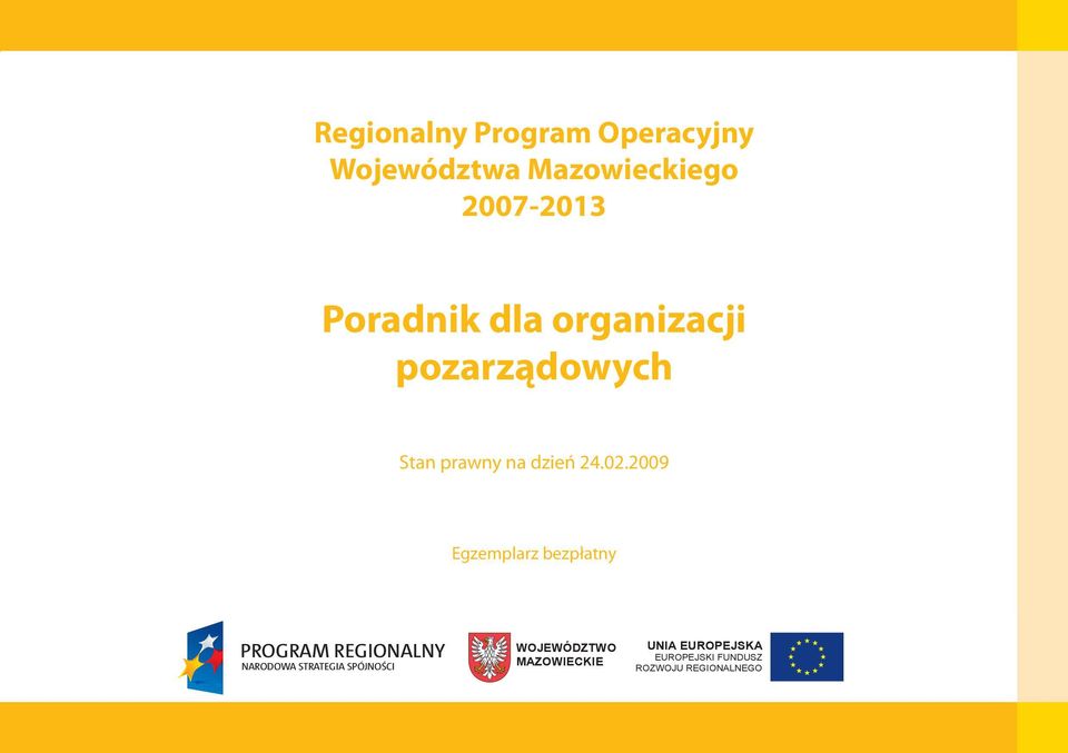 2009 Egzemplarz bezpłatny PROGRAM REGIONALNY NARODOWA STRATEGIA