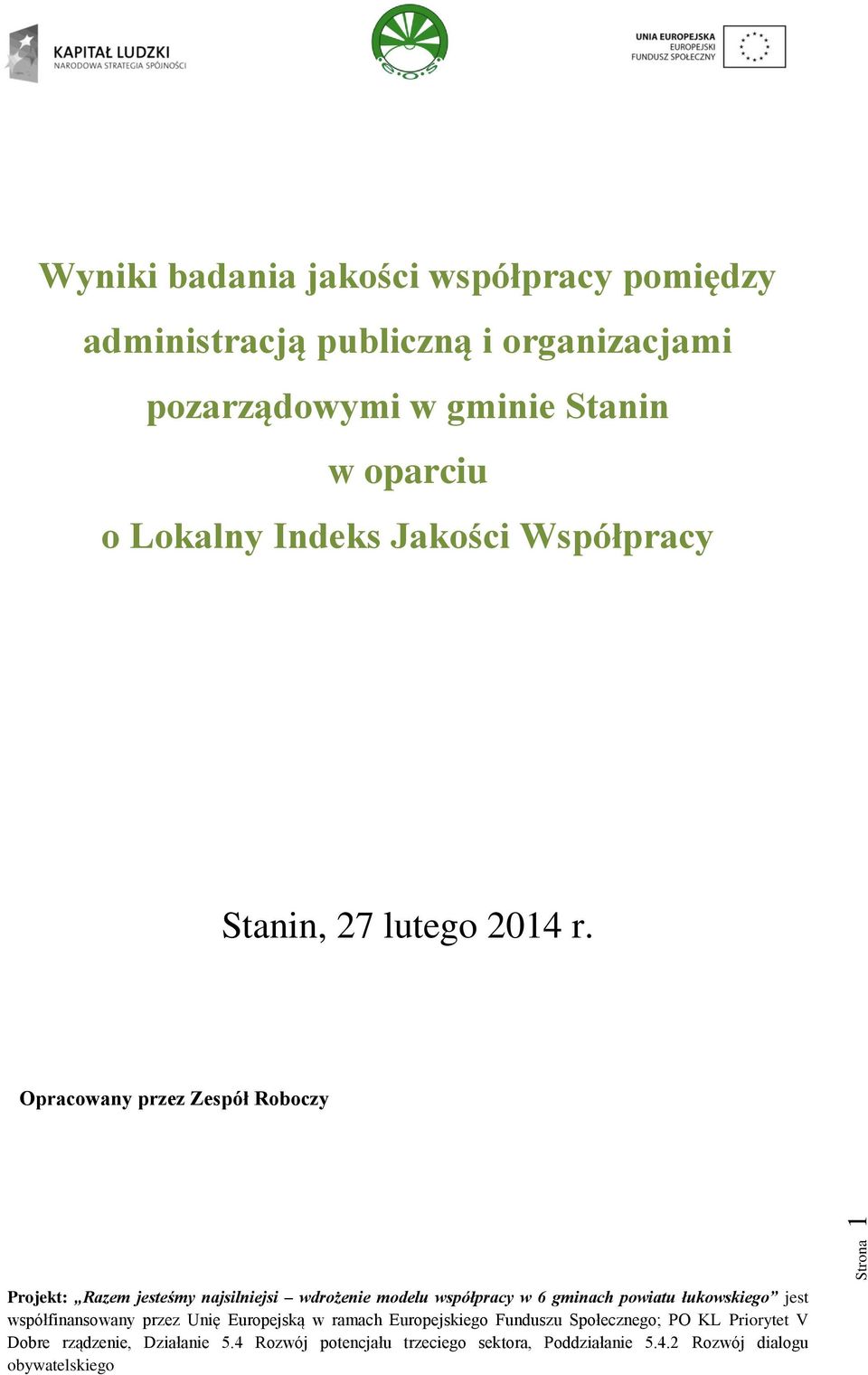 w oparciu o Lokalny Indeks Jakości Współpracy Stanin, 27