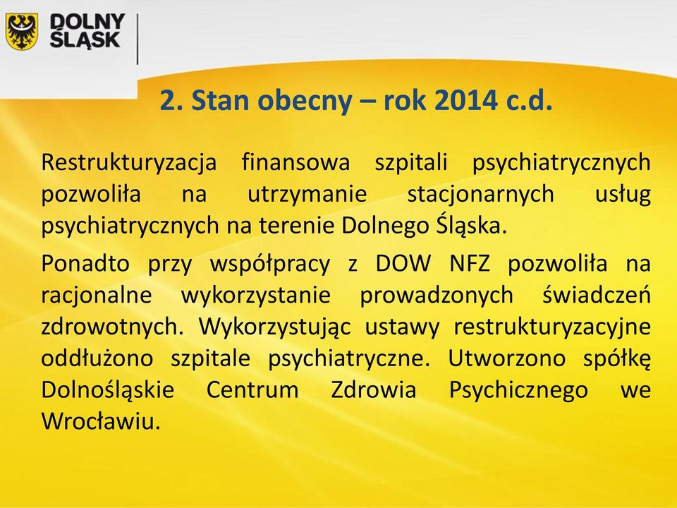 psychiatrycznych na terenie Dolnego Śląska.