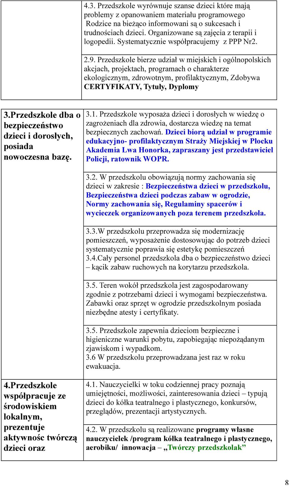 Przedszkole bierze udział w miejskich i ogólnopolskich akcjach, projektach, programach o charakterze ekologicznym, zdrowotnym, profilaktycznym, Zdobywa CERTYFIKATY, Tytuły, Dyplomy 3.