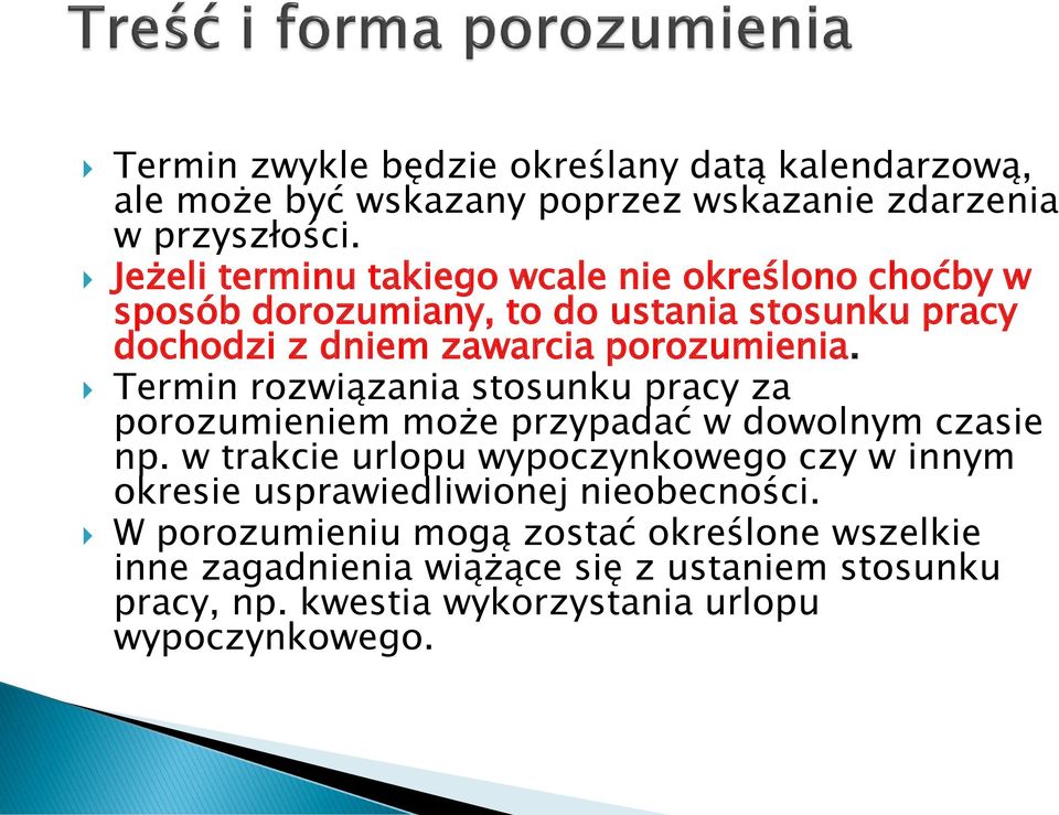 Termin rozwiązania stosunku pracy za porozumieniem może przypadać w dowolnym czasie np.