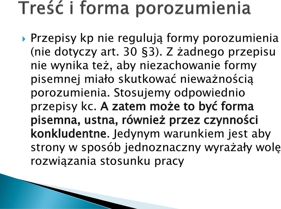 porozumienia. Stosujemy odpowiednio przepisy kc.