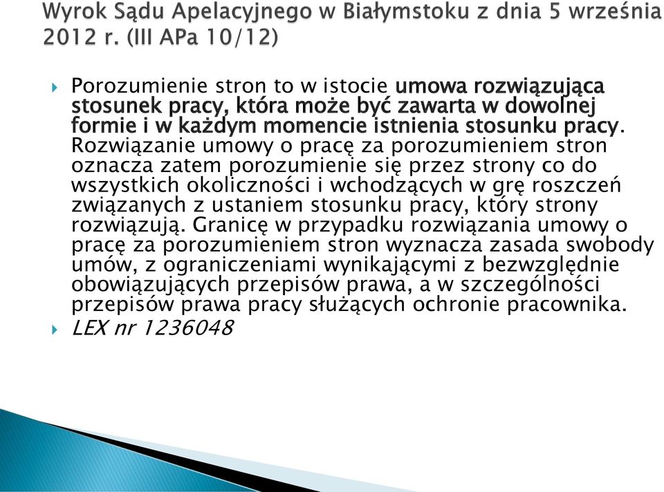 związanych z ustaniem stosunku pracy, który strony rozwiązują.