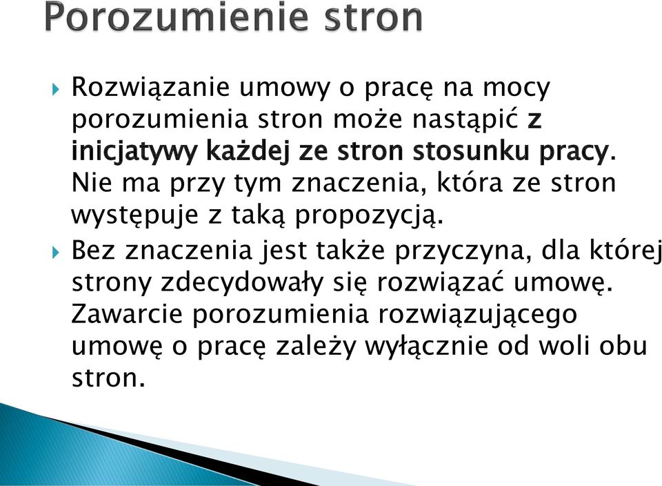 Nie ma przy tym znaczenia, która ze stron występuje z taką propozycją.